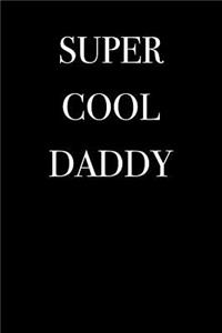 Super Cool Daddy
