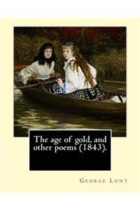 age of gold, and other poems (1843). By