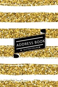 Address Book Glitter Feeling: Small Address Book & Birthdays for Contact (6x9 Inches) (Gold & White Shining Glitter)