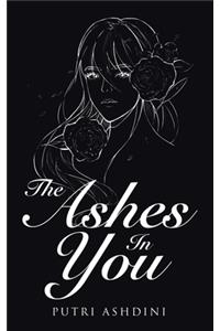 Ashes in You