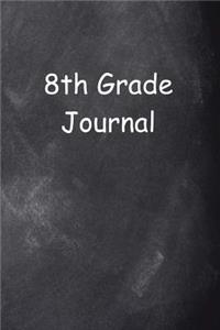 Eighth Grade Journal 8th Grade Eight Chalkboard Design