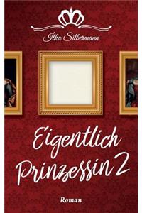 Eigentlich Prinzessin 2