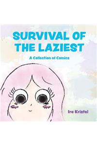 Survival of the Laziest