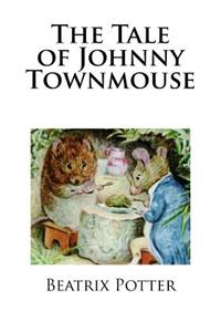 The Tale of Johnny Townmouse