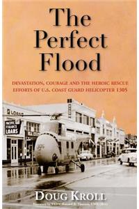 The Perfect Flood