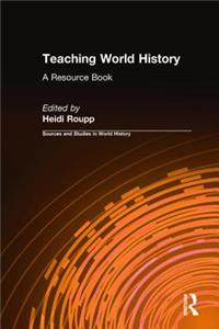 Teaching World History: A Resource Book