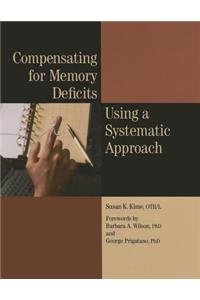 Compensating for Memory Deficits Using Systematic Approach
