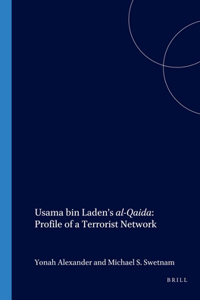 Usama Bin Laden's Al-Qaida: Profile of a Terrorist Network