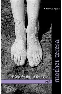 Wash the Feet of the World with Mother Teresa
