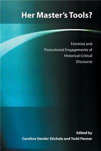 Her Master's Tools? Feminist and Postcolonial Engagements of Historical-Critical Discourse