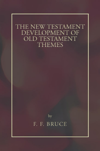 New Testament Development of Old Testament Themes