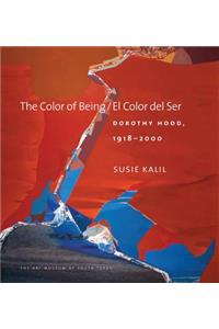 Color of Being/El Color del Ser: Dorothy Hood, 1918-2000