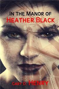 In the Manor of Heather Black