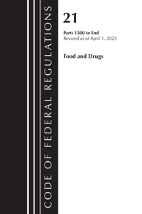 Code of Federal Regulations, Title 21 Food and Drugs 1300-end, 2023