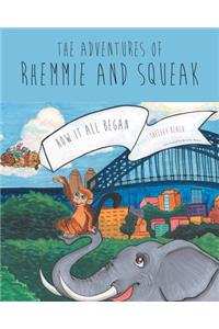 The Adventures of Rhemmie and Squeak