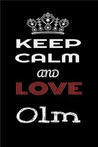 Keep Calm And Love Olm