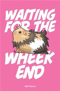 Waiting for the wheekend Guinea Pig 2020 Weekly Planner