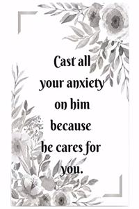 Cast All Your Anxiety On Him Journal Notebook
