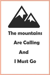 The mountains are calling and i must go