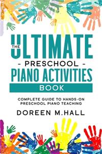 The Ultimate Preschool Piano Activities Book