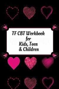 TF CBT Workbook for Kids, Teen and Children
