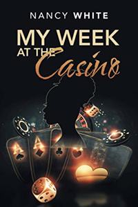 My Week at the Casino