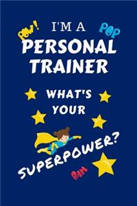 I'm A Personal Trainer What's Your Superpower?