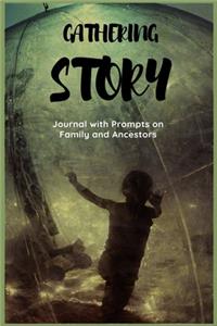 Gathering Story