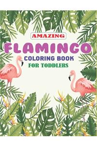 Amazing Flamingo Coloring Book for Toddlers