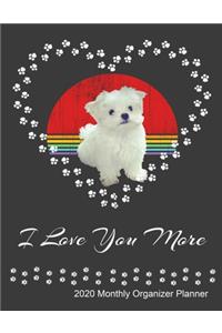 I Love You More 2020 Monthly Organizer Planner