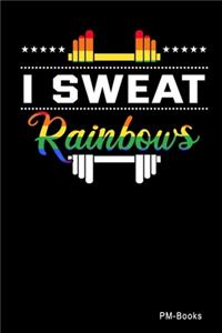 I Sweat Rainbowns