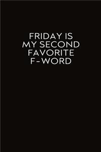 Friday Is My Second Favorite F-Word