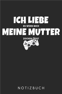 Ich Liebe Es Wenn Mich Meine Mutter Zocken Lässt