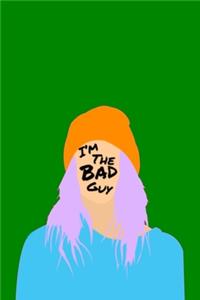 I'm The Bad Guy