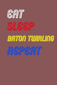 Eat Sleep baton twirling Repeat Notebook Fan Sport Gift