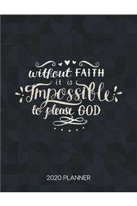 Without Faith It Is Impossible To Please God 2020 Planner