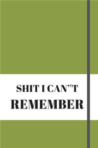 Shit I Can't Remember.