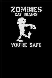 Zombies eat brains you're safe: 6x9 Halloween - blank with numbers paper - notebook - notes