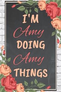 I'm Amy Doing Amy Things personalized name notebook for girls and women