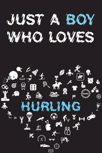 Just A Boy Who Loves HURLING Notebook