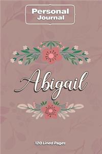 Abigail Notebook Journal Personal Diary Personalized Name 120 pages Lined (6x9 inches) (15x23cm)