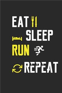Eat Sleep Run Repeat Notebook Journal Gifts