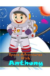 Space Adventures With Anthony