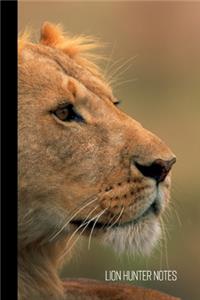 Lion Hunter Notes: small lined Lion Notebook / Travel Journal to write in (6'' x 9'') 120 pages