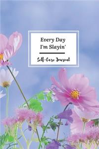 Every Day I'm Slayin'