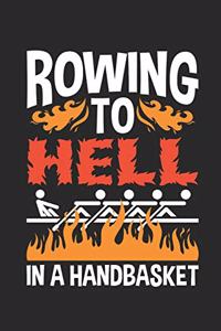 Rowing to Hell in a Handbasket