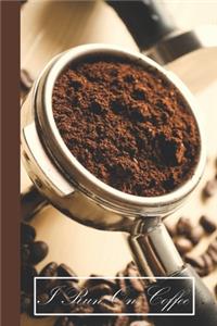 I Run On Coffee
