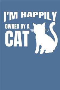 I'm Happily Owned By A Cat