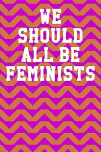 We Should All Be Feminists