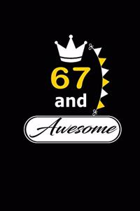 67 and Awesome